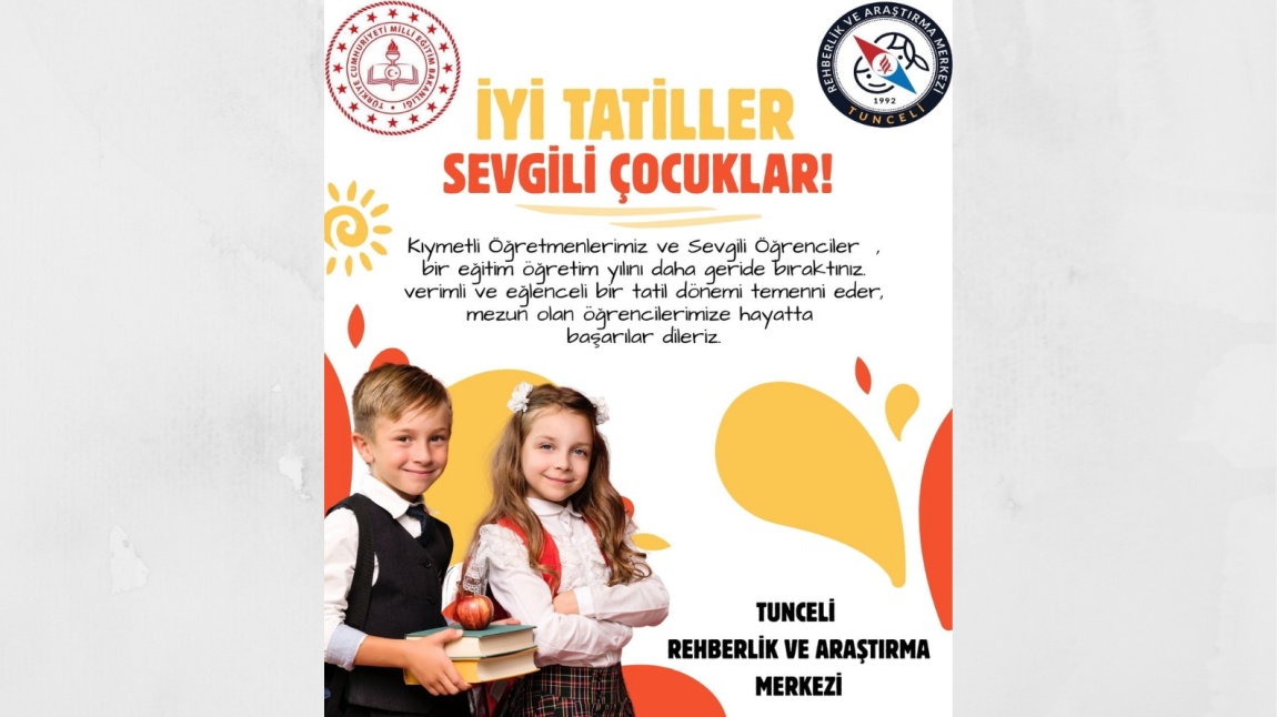 Tüm öğrencilerimize, velilerimize ve öğretmenlerimize iyi tatiller dileriz